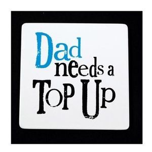 Suport pahar - Dad Needs A Top Up | Really Good imagine