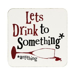 Suport pentru pahar - Let's Drink To Something | Really Good imagine