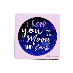 Suport pahar - I love You to the Moon | ArtMyWay imagine