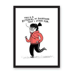 Poster A3 - This Is A Betrayal Of Everything That I Stand For | Ohh Deer imagine
