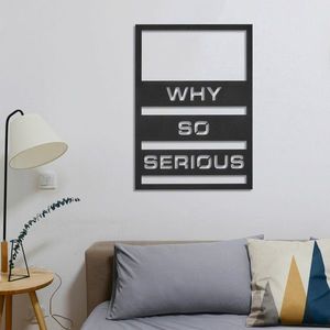 Decoratiune de perete, Why So Serious, Metal, 50 x 70 cm, Negru imagine