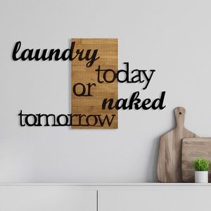 Decoratiune de perete, Laundry Today Or Naked Tomorrow, Metal/lemn, 99 x 3 x 58 cm, Nuc / Negru imagine