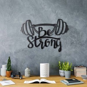 Decoratiune de perete, Be Strong, Metal, Dimensiune: 34 x 50 cm, Negru imagine