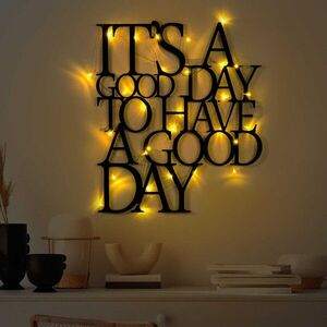 Imagine Decoratiune de perete, Its A Good Day To Have A Good Day 187, Dimensiune: 70 x 61 cm, Negru