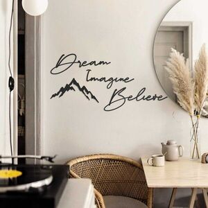 Imagine Decoratiune de perete, Dream & Imagine & Belive, Dimensiune vis: 15 x 45 cm (1 bucată), Negru